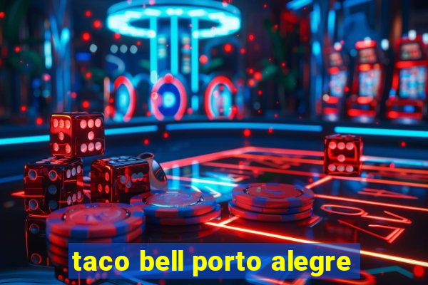 taco bell porto alegre